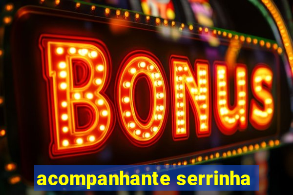 acompanhante serrinha